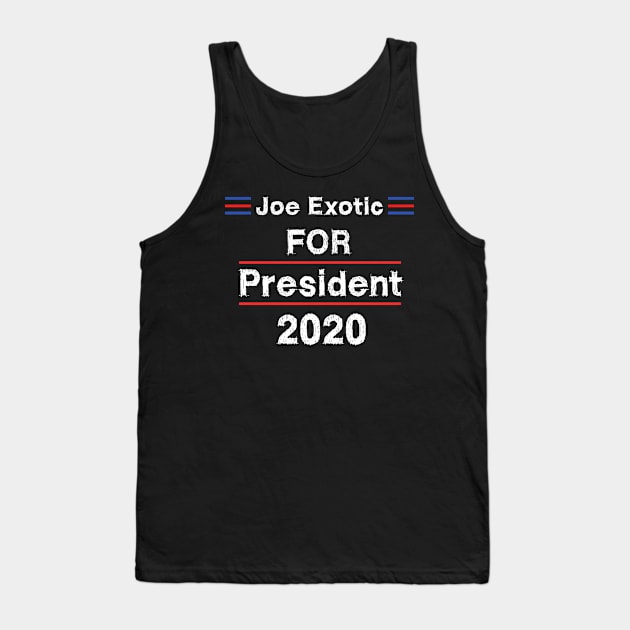 Joe Exotic For President 2020 Tank Top by EmmaShirt